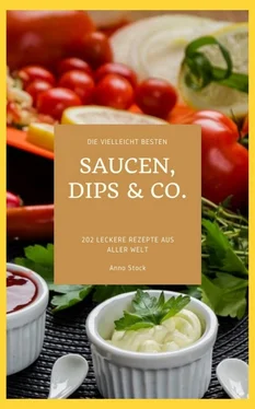 Anno Stock Die vielleicht besten Saucen, Dips & Co. обложка книги