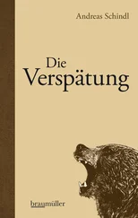 Andreas Schindl - Die Verspätung