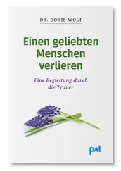 Doris Wolf - Einen geliebten Menschen verlieren