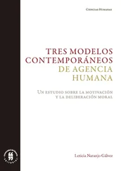 Leticia Elena Naranjo Gálvez - Tres modelos contemporáneos de agencia humana