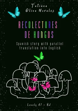 Tatiana Oliva Morales Recolectores de hongos. Spanish story with parallel translation into English. Levels A1 – B2 обложка книги