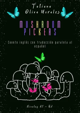 Tatiana Oliva Morales Mushroom pickers. Cuento inglés con traducción paralela al español. Niveles A1 – B2 обложка книги