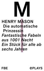 Henry Mason - DIe automatische Prinzessin