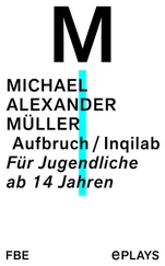 Michael Alexander Müller - Aufbruch / Inqilab