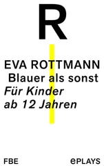Eva Rottmann - Blauer als sonst