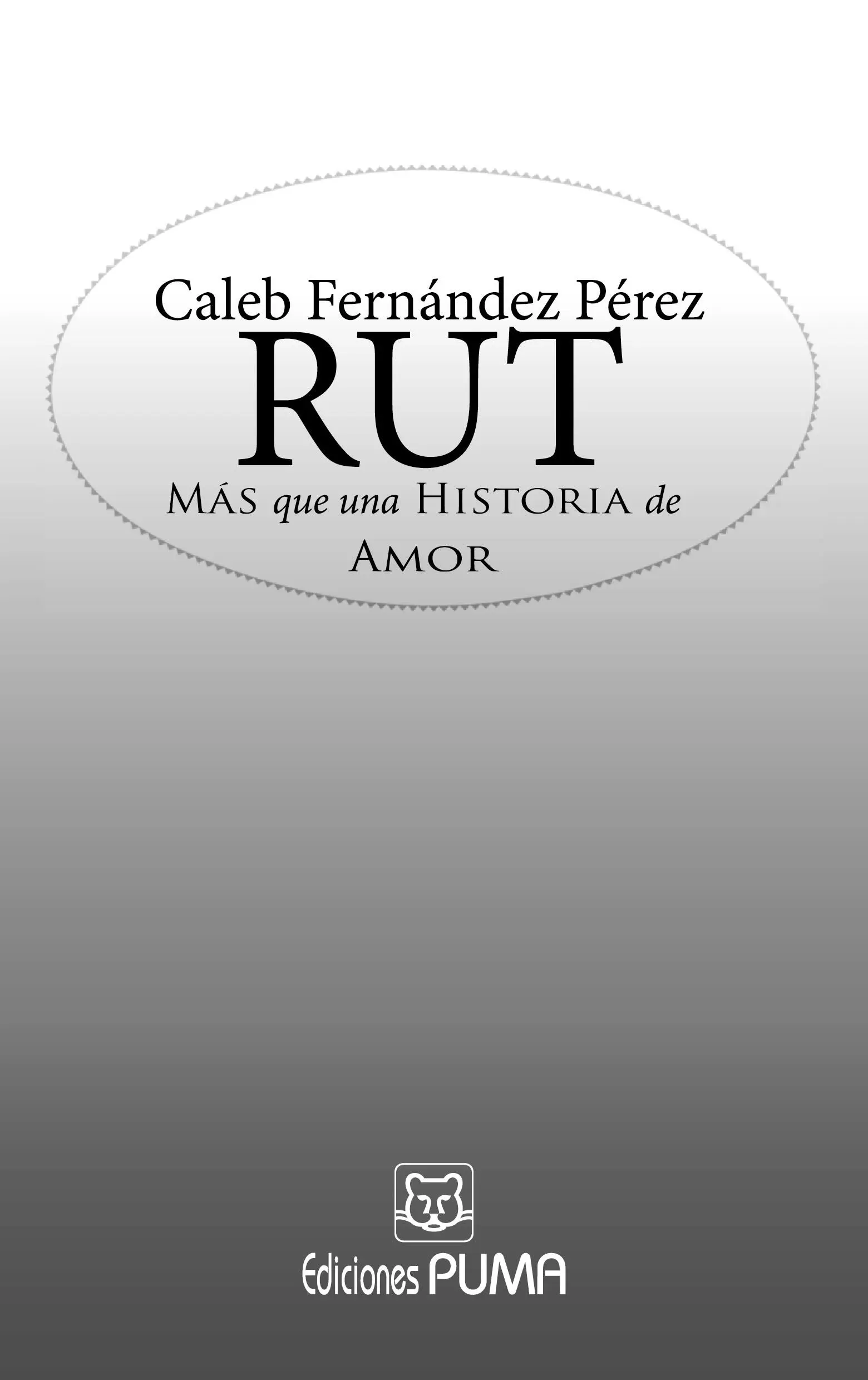 Rut más que una historia de amor Caleb Fernández Pérez 2016 Centro de - фото 2