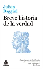 Julian Baggini - Breve historia de la verdad