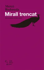 Mercè Rodoreda - Mirall trencat