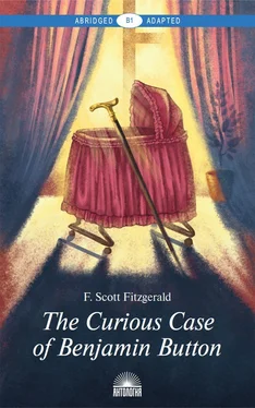 Francis Fitzgerald The Curious Case of Benjamin Button and Selected Tales of the Jazz Age Сollection. Адаптированная книга для чтения на английском языке. Уровень B1 обложка книги