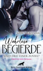 Nancy Greyman - Wehrlose Begierde - Sind drei einer zuviel? | Erotischer Roman