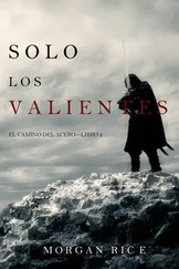 Morgan Rice - Solo los Valientes