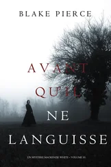 Blake Pierce - Avant Qu’il Ne Languisse