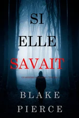Blake Pierce - Si elle savait