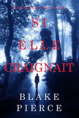 Blake Pierce - Si elle craignait