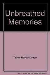Marcia Talley - Unbreathed Memories