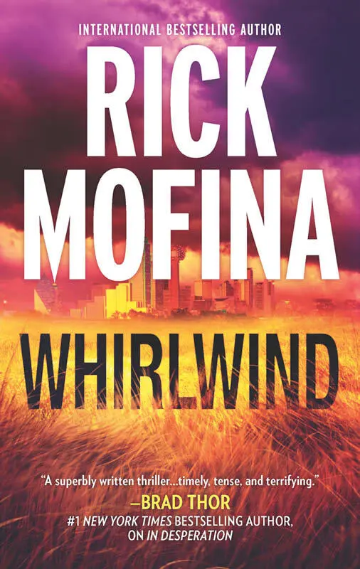 Rick Mofina Whirlwind The first book in the Kate Page series 2014 To the - фото 1