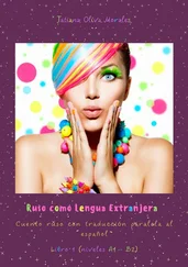 Tatiana Oliva Morales - Ruso como Lengua Extranjera. Cuento ruso con traducción paralela al español. Libro 1 (niveles A1 – B2)