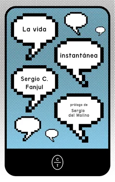 Sergio C. Fanjul La vida instantánea обложка книги