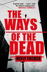 Neely Tucker - The Ways of the Dead