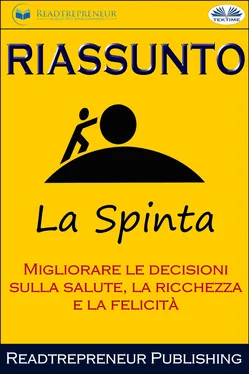 Readtrepreneur Publishing Riassunto Di La Spinta: Migliorare Le Decisioni Sulla Salute, La Ricchezza E La Felicità обложка книги