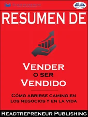 Readtrepreneur Publishing - Resumen De ”Vender O Ser Vendido - Cómo Abrirse Camino En Los Negocios Y En La Vida”