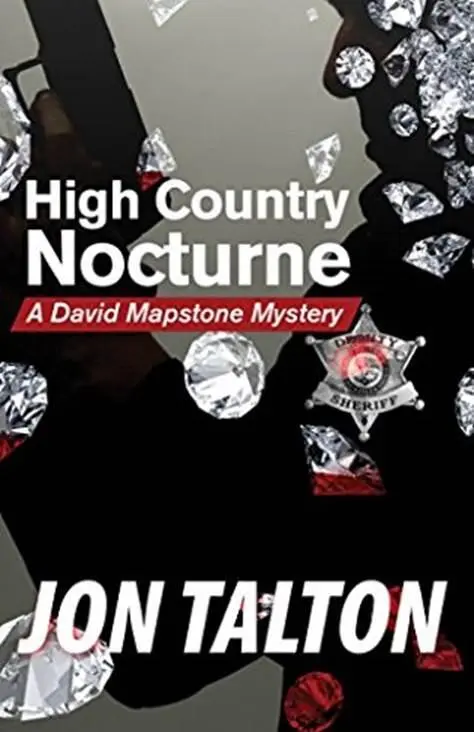 Jon Talton High Country Nocturne The eighth book in the David Mapstone Mystery - фото 1