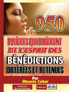 Olusola Coker 950 Prières Qui Libèrent De L'Esprit Des Bénédictions Différées Et Retenues обложка книги