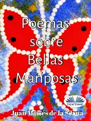 Juan Moisés De La Serna - Poemas Sobre Bellas Mariposas