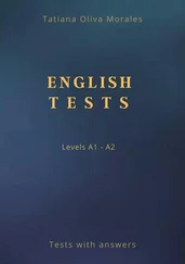 Tatiana Oliva Morales - English Tests. Levels A1—A2. Tests with answers