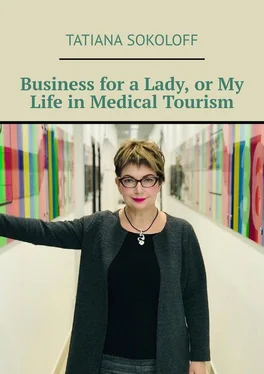 Tatiana Sokoloff Business for a Lady, or My Life in Medical Tourism обложка книги