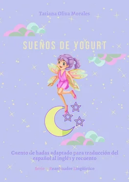 Tatiana Oliva Morales Sueños de yogurt. Cuento de hadas adaptado para traducción del español al inglés y recuento. Serie © Reanimador Lingüístico обложка книги