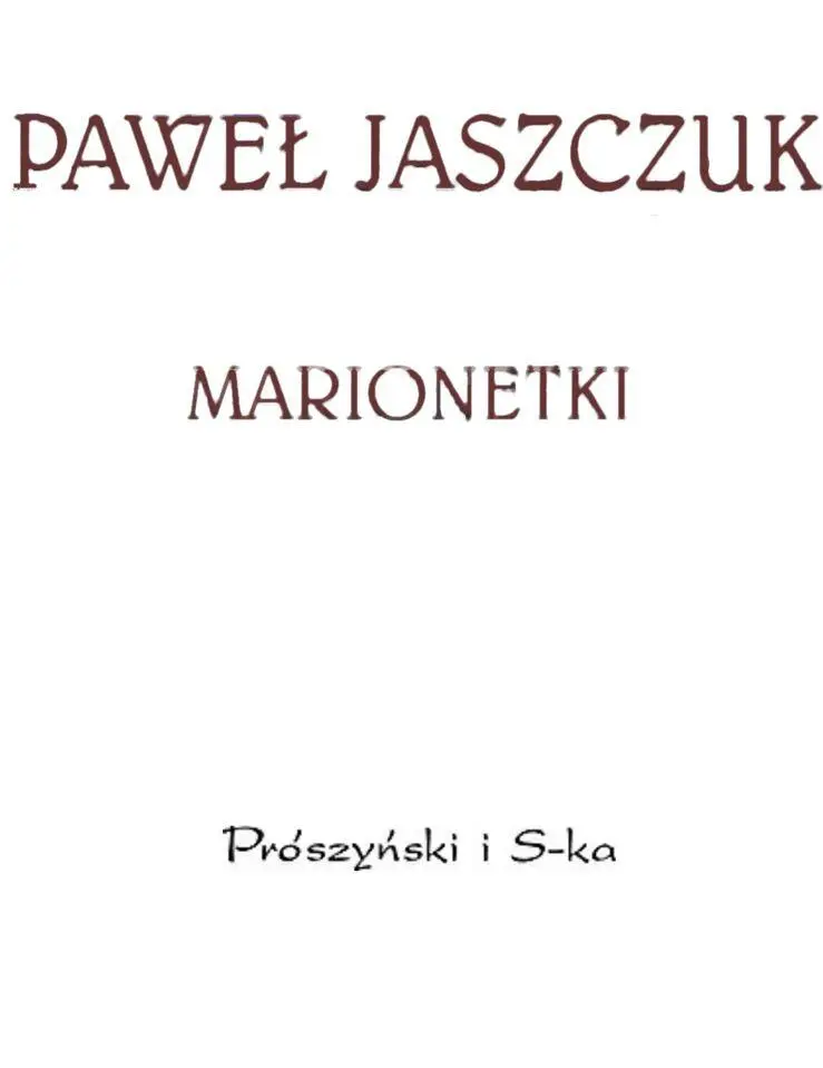 Copyright Paweł Jaszczuk 2012 Projekt okładki Dorota Kulawik Zdjęcie na - фото 1