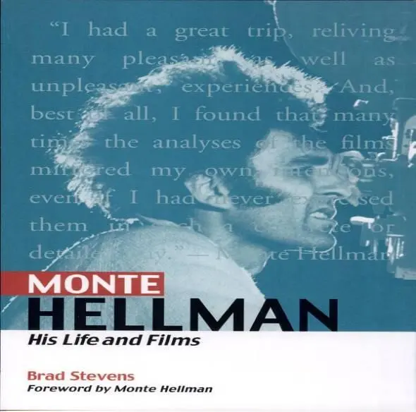 Monte Hellman Monte Hellman His Life and Films BRAD STEVENS foreword - фото 1