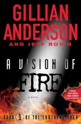 A Vision of Fire From Gillian Anderson star of the XFiles and New York - фото 5