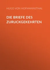 Hugo Hofmannsthal - Die Briefe des Zuruckgekehrten