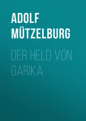 Adolf Mützelburg - Der Held von Garika