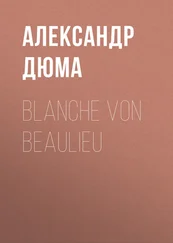 Alexandre Dumas der Ältere - Blanche von Beaulieu