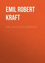 Emil Robert Kraft - Die indischen Eskimos