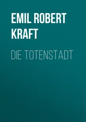 Emil Robert Kraft - Die Totenstadt