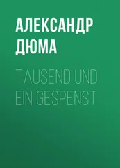 Alexandre Dumas der Ältere - Tausend und Ein Gespenst
