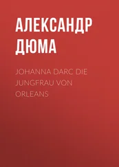 Alexandre Dumas der Ältere - Johanna dArc die Jungfrau von Orleans