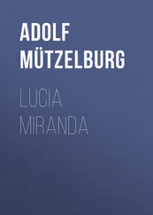 Adolf Mützelburg - Lucia Miranda