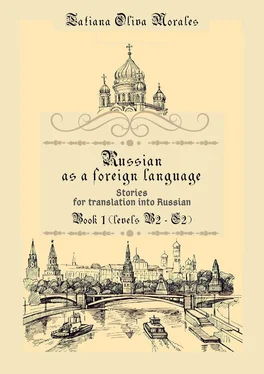 Tatiana Oliva Morales Russian as a foreign language. Stories for translation into Russian. Book 1 (levels B2–C2) обложка книги