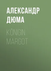 Alexandre Dumas der Ältere - Königin Margot