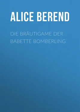 Alice Berend Die Bräutigame der Babette Bomberling обложка книги