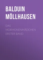 Balduin Möllhausen - Das Mormonenmädchen Erster Band
