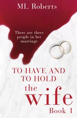 ML Roberts - The Wife – Part One