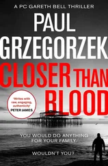 Paul Grzegorzek - Closer Than Blood - An addictive and gripping crime thriller