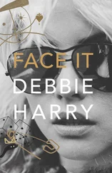 Debbie Harry - Face It - A Memoir