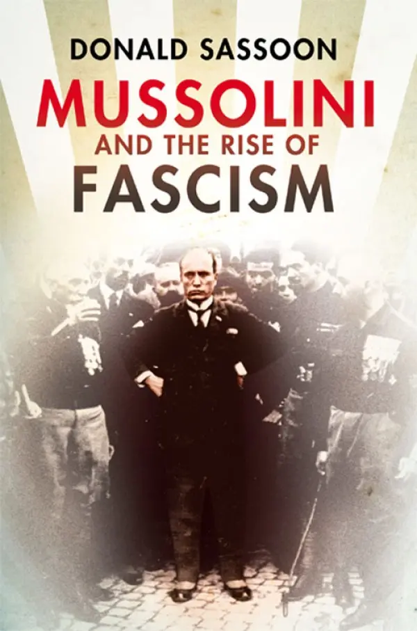 DONALD SASSOON Mussolini and the Rise of Fascism Contents Cover Title - фото 1